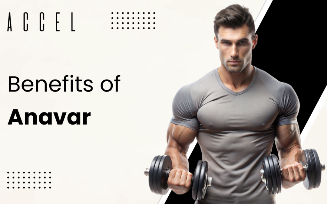 Unlocking the Benefits of Anavar: Why Athletes and Bodybuilders Choose This Steroid