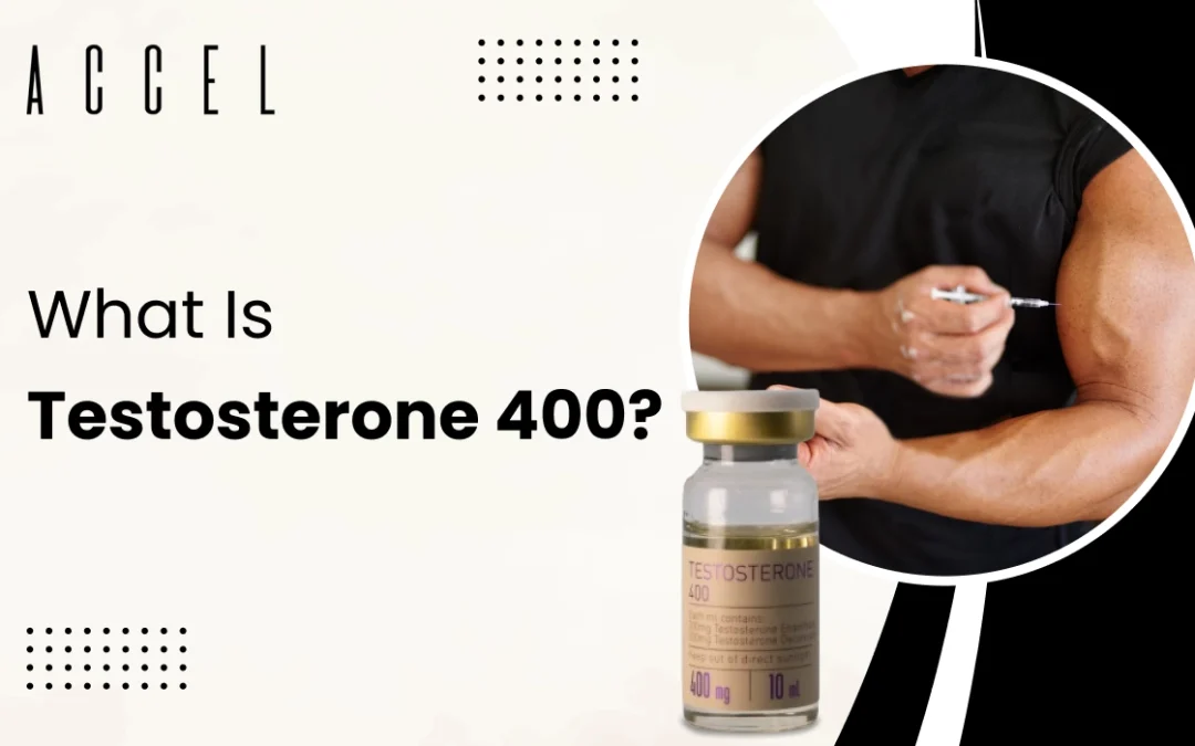 Everything You Need to Know About Testosterone 400