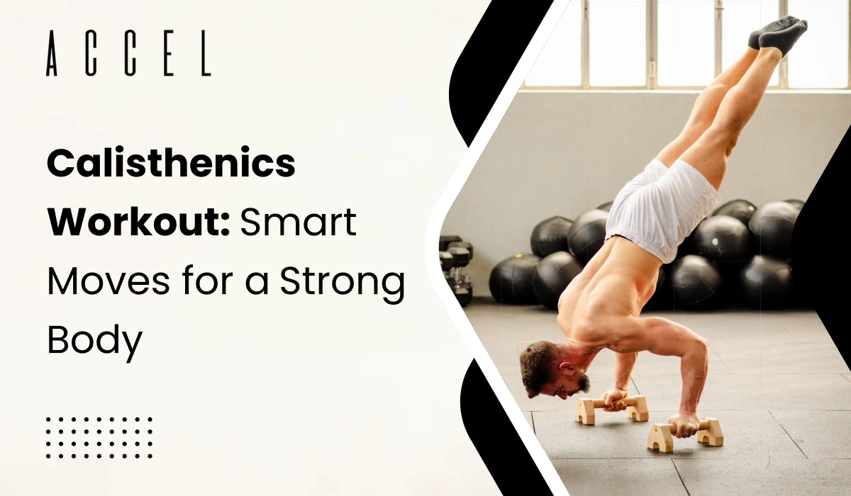 calisthenics workout​
