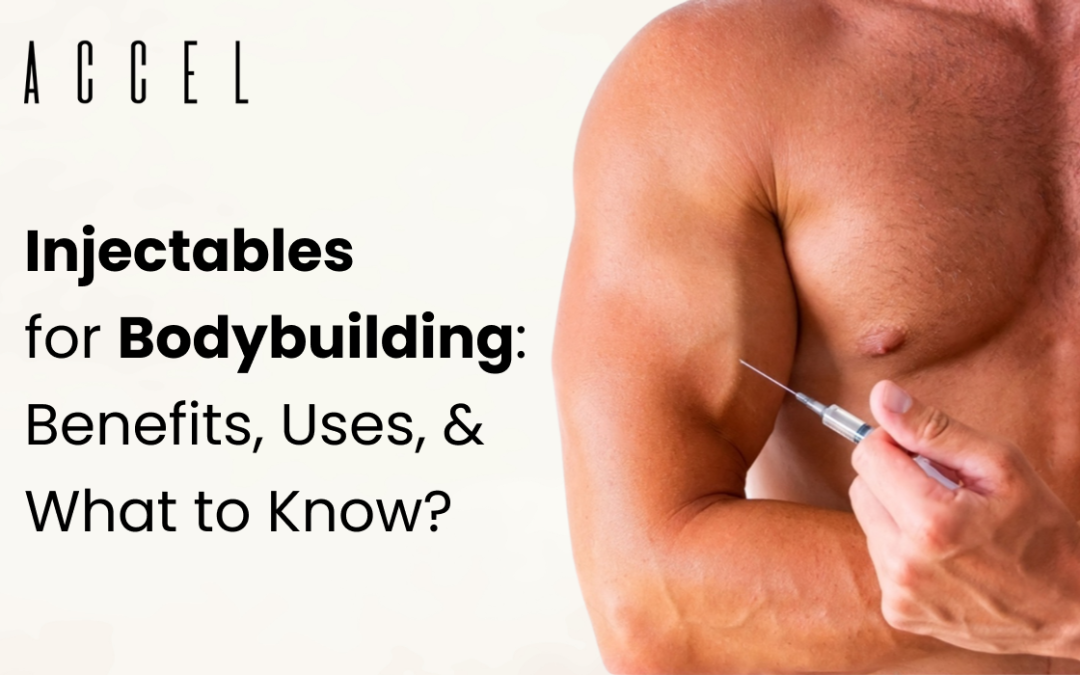 A Beginner’s Guide to Injectables for Bodybuilding and Muscle Development